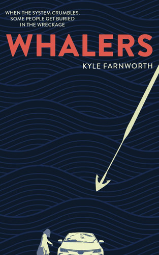 Whalers A Novel by Kyle Farnworth