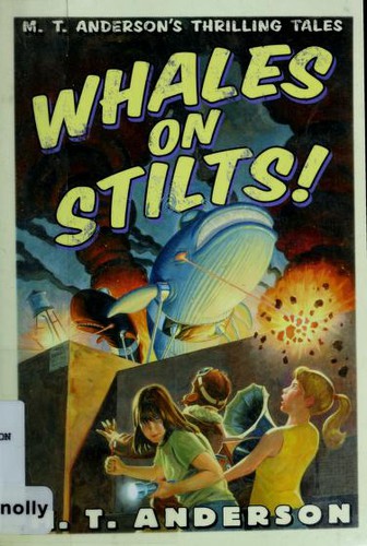 Whales on stilts by M. T. Anderson