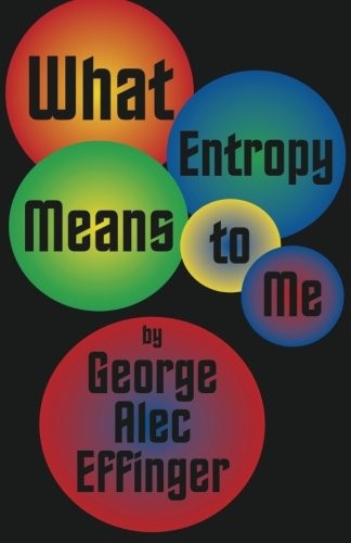 What Entropy Means to Me by George Alec Effinger