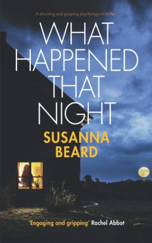 What Happened that Night by Susanna Beard