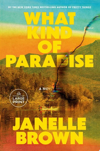 What Kind of Paradise A Novel by Janelle Brown