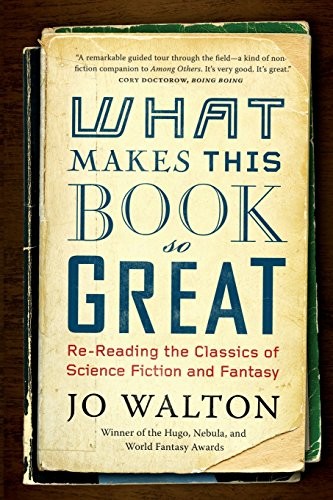 What Makes This Book So Great by Jo Walton
