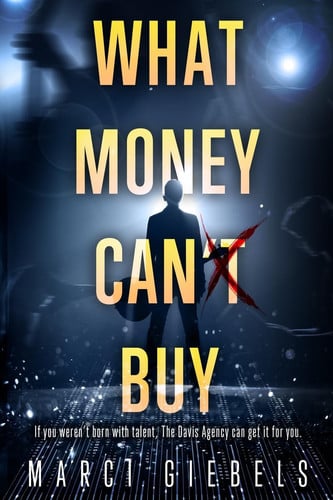 What Money Can'̶t̶ Buy by Marci Giebels
