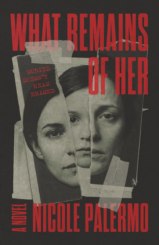 What Remains of Her by Palermo, Nicole