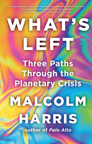 What’s Left by Malcolm Harris