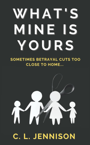 What's Mine Is Yours by Jennison, C. L.