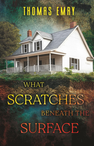 What Scratches Beneath the Surface by Thomas Emry