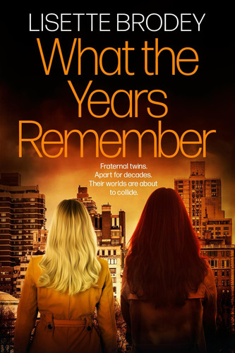 WHAT THE YEARS REMEMBER by Brodey, Lisette
