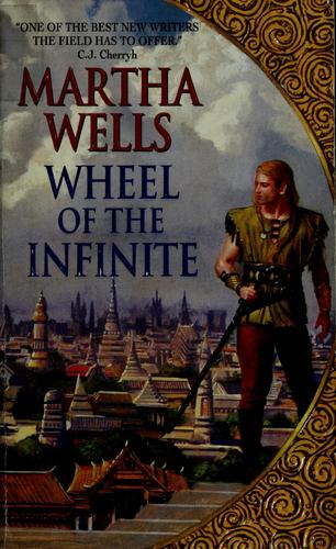 Wheel of the infinite by Martha Wells