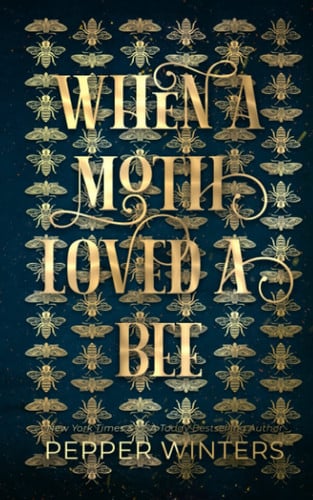 When a Moth loved a Bee: High Fantasy Romance (Destini Chronicles) by Winters, Pepper