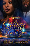 When a Real Man Loves You by Regina Swanson