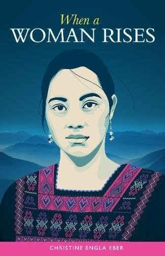 When a Woman Rises by Christine Eber