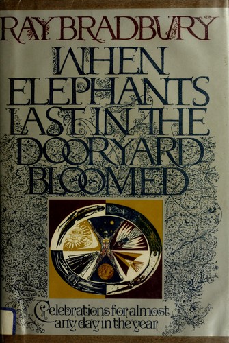When elephants last in the dooryard bloomed by Ray Bradbury
