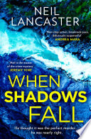 When Shadows Fall (DS Max Craigie Scottish Crime Thrillers, Book 6) by Neil Lancaster