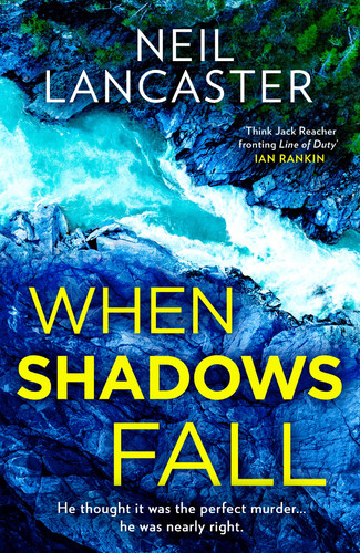When Shadows Fall (DS Max Craigie Scottish Crime Thrillers) by Lancaster, Neil