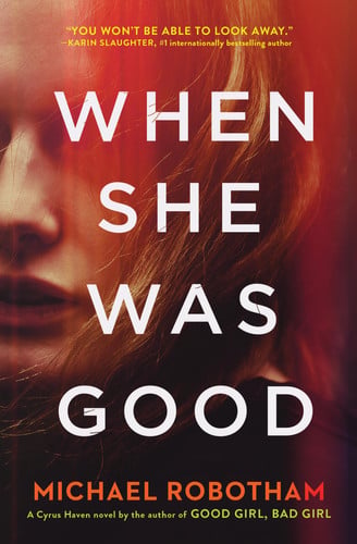 When She Was Good (Cyrus Haven Series) by Robotham, Michael