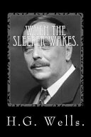 When the Sleeper Wakes by H.g. Wells. by H. G. Wells.