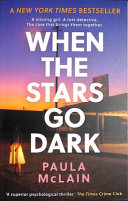 When the Stars Go Dark by Paula McLain