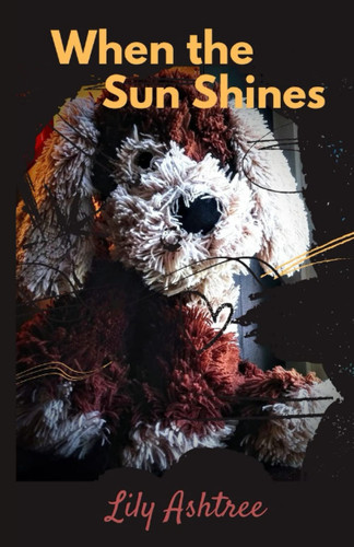 When The Sun Shines by Ashtree, Lily