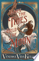 When the Tides Held the Moon by Venessa Vida Kelley