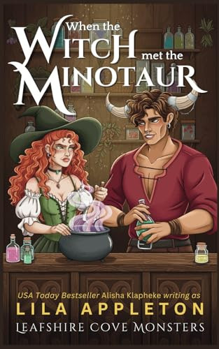 When the Witch Met the Minotaur A Cozy Fantasy Monster Romance by Alisha Klapheke