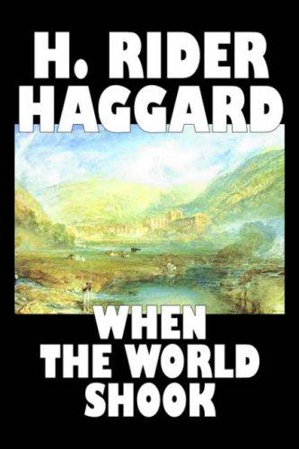 When the World Shook by H. Rider Haggard