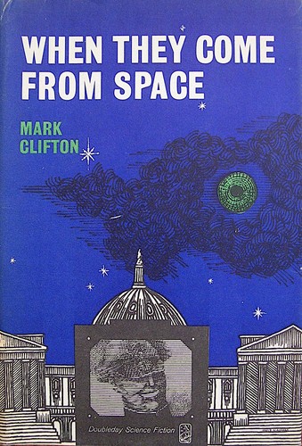 When they come from space by Mark Clifton
