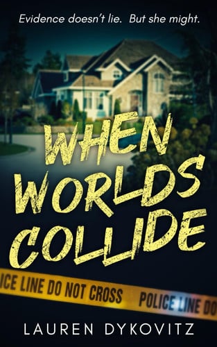 When Worlds Collide by LAUREN. DYKOVITZ