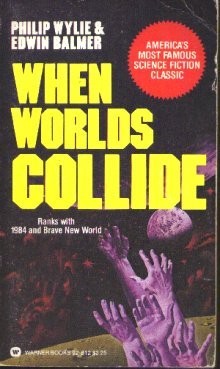 When Worlds Collide by Philip Wylie