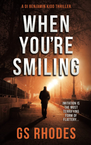 When You're Smiling: A Gripping British Crime Thriller (DI Benjamin Kidd Crime Thrillers) by Rhodes, GS