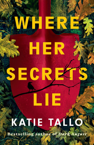 Where Her Secrets Lie by Tallo, Katie