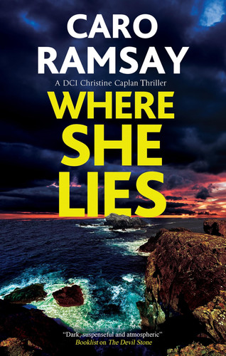 Where She Lies (A DCI Christine Caplan Thriller, 4) by Ramsay, Caro