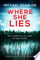 Where She Lies by Michael Scanlon