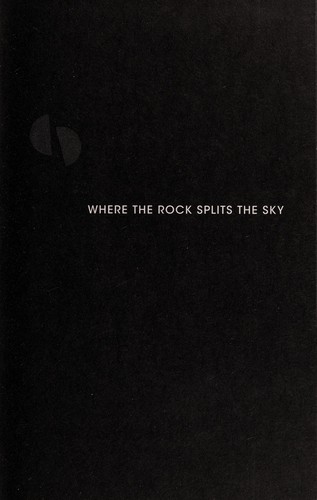 Where The Rock Splits The Sky by Philip Webb