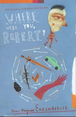 Where were you, Robert? by Hans Magnus Enzensberger