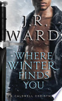 Where Winter Finds You by J.R. Ward