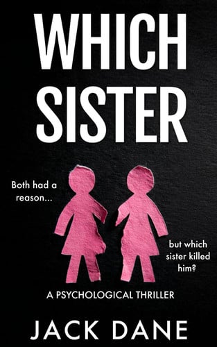 Which Sister: A Psychological Thriller by Dane, Jack