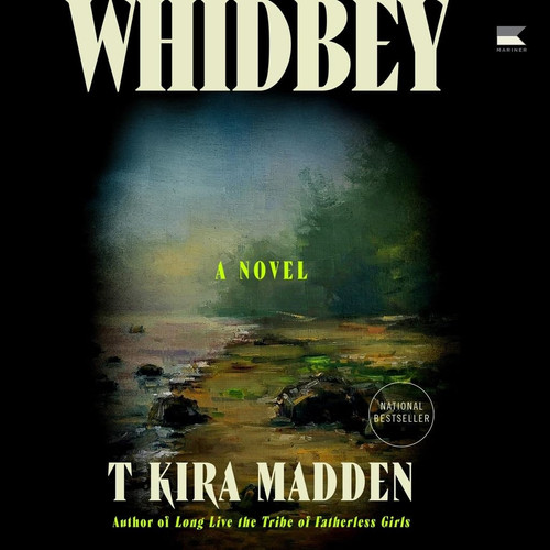 Whidbey: A Novel by T Kira Madden
