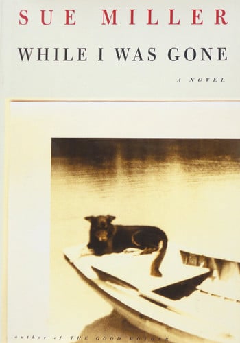 While I Was Gone by Miller, Sue