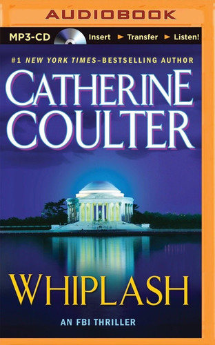 Whiplash (An FBI Thriller) by Catherine Coulter