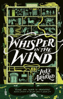 Whisper in the Wind Book Four in the Fetch Phillips Archives: a fantasy set in a world where the magic has disappeared... by Luke Arnold