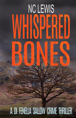Whispered Bones (A DI Fenella Sallow Crime Thriller) by Lewis, N.C.