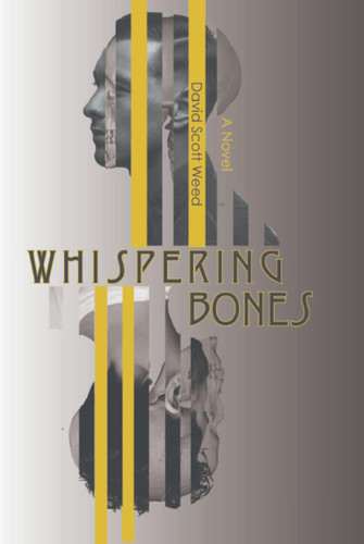 Whispering Bones: A Supernatural Thriller by Weed, David Scott