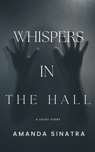 Whispers in the Hall by Sinatra, Amanda