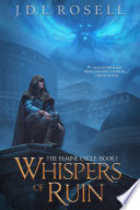 Whispers of Ruin: An Epic Fantasy Novel (The Famine Cycle #1) by J.D.L. Rosell
