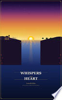 Whispers of the Heart by GranvilleHeller