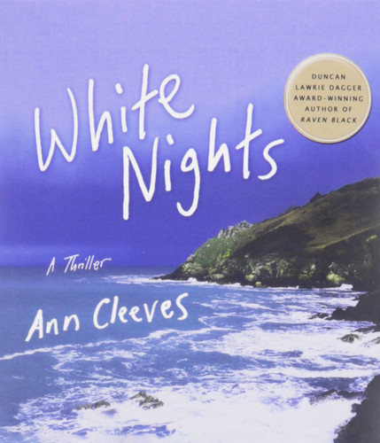 White Nights: A Thriller (Shetland Island Mysteries, 2) by Cleeves, Ann
