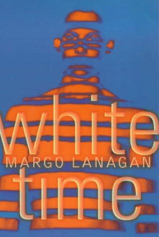 White time by Margo Lanagan