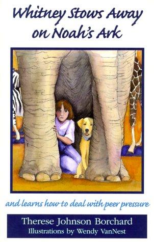Whitney stows away on Noah's ark by Therese Johnson Borchard