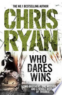 Who Dares Wins by Chris Ryan